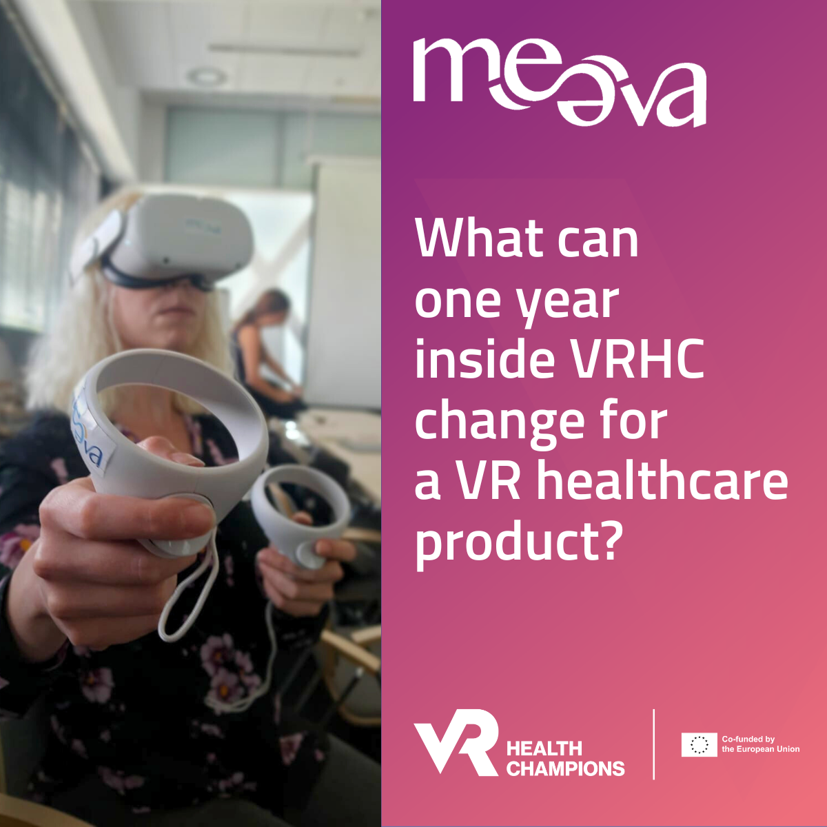 From Concept to Clinical-Ready: How MEEVA Shaped Vyrithal with VR Health Champions